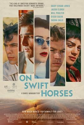 911今日黑料《快马驰情 On Swift Horses》免费在线观看