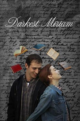 51黑料社区《至暗米里亚姆 Darkest Miriam》免费在线观看